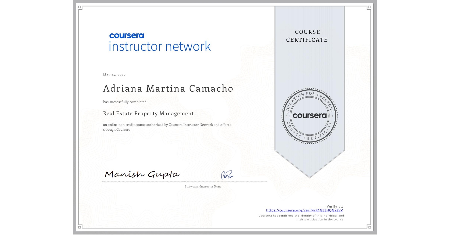 View certificate for Adriana Martina Camacho, Real Estate Property Management, an online non-credit course authorized by Coursera Instructor Network and offered through Coursera