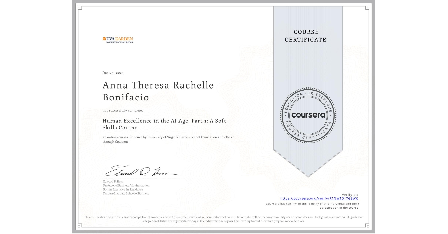 View certificate for Anna Theresa Rachelle Bonifacio, Human Excellence in the AI Age, Part 1: A Soft Skills Course, an online non-credit course authorized by University of Virginia Darden School Foundation and offered through Coursera