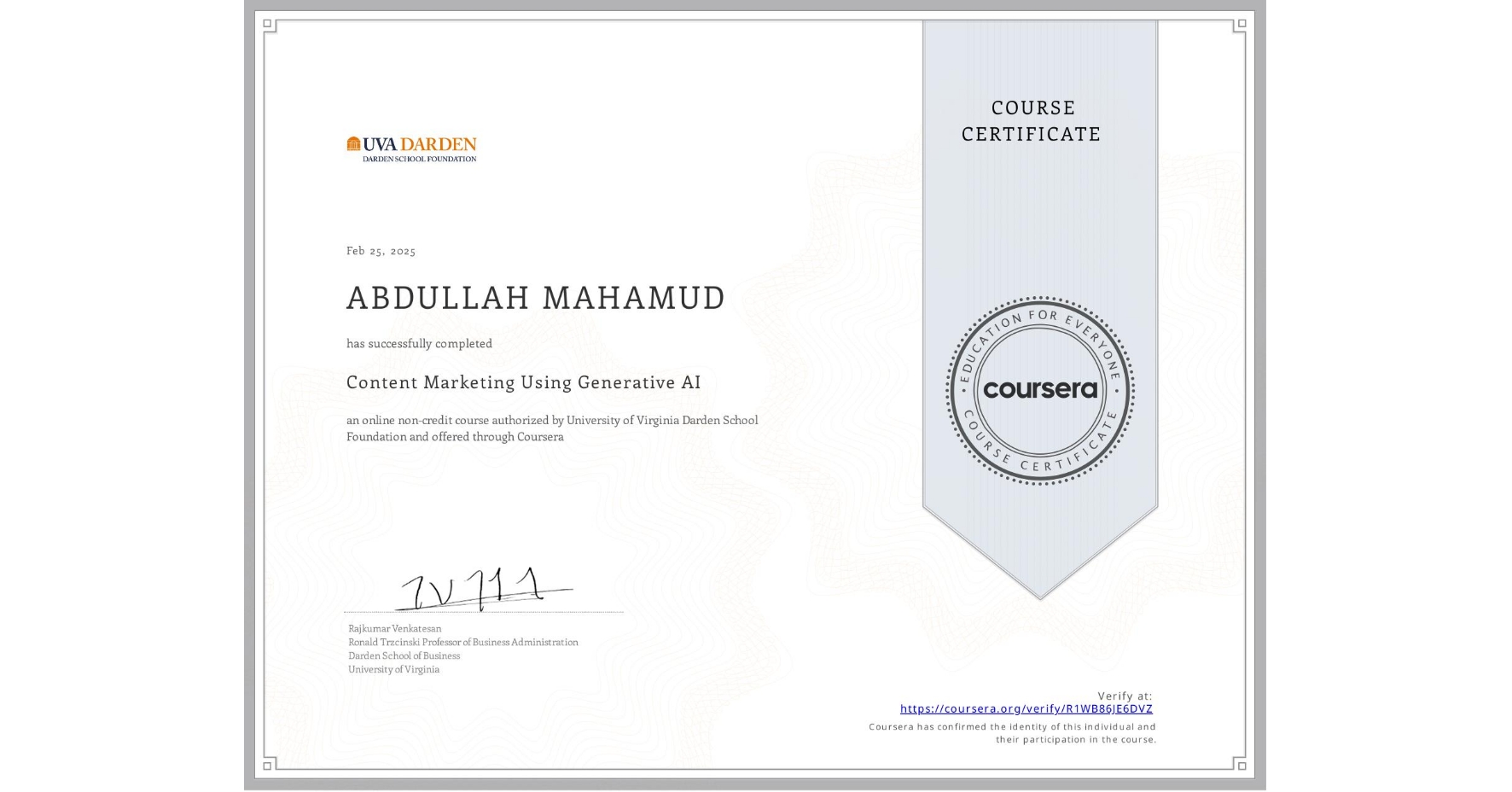 View certificate for ABDULLAH MAHAMUD, Content Marketing Using Generative AI , an online non-credit course authorized by University of Virginia Darden School Foundation and offered through Coursera