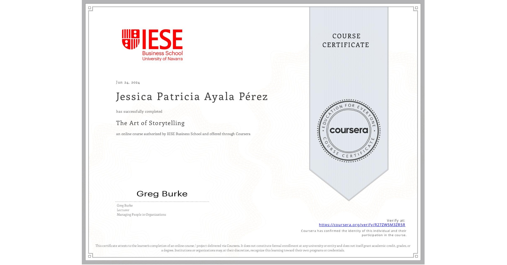 View certificate for Jessica Patricia Ayala Pérez, The Art of Storytelling, an online non-credit course authorized by IESE Business School and offered through Coursera