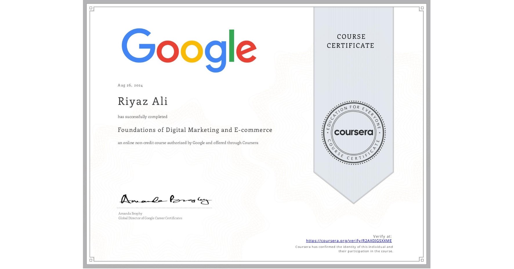 View certificate for Riyaz Ali, Foundations of Digital Marketing and E-commerce, an online non-credit course authorized by Google and offered through Coursera