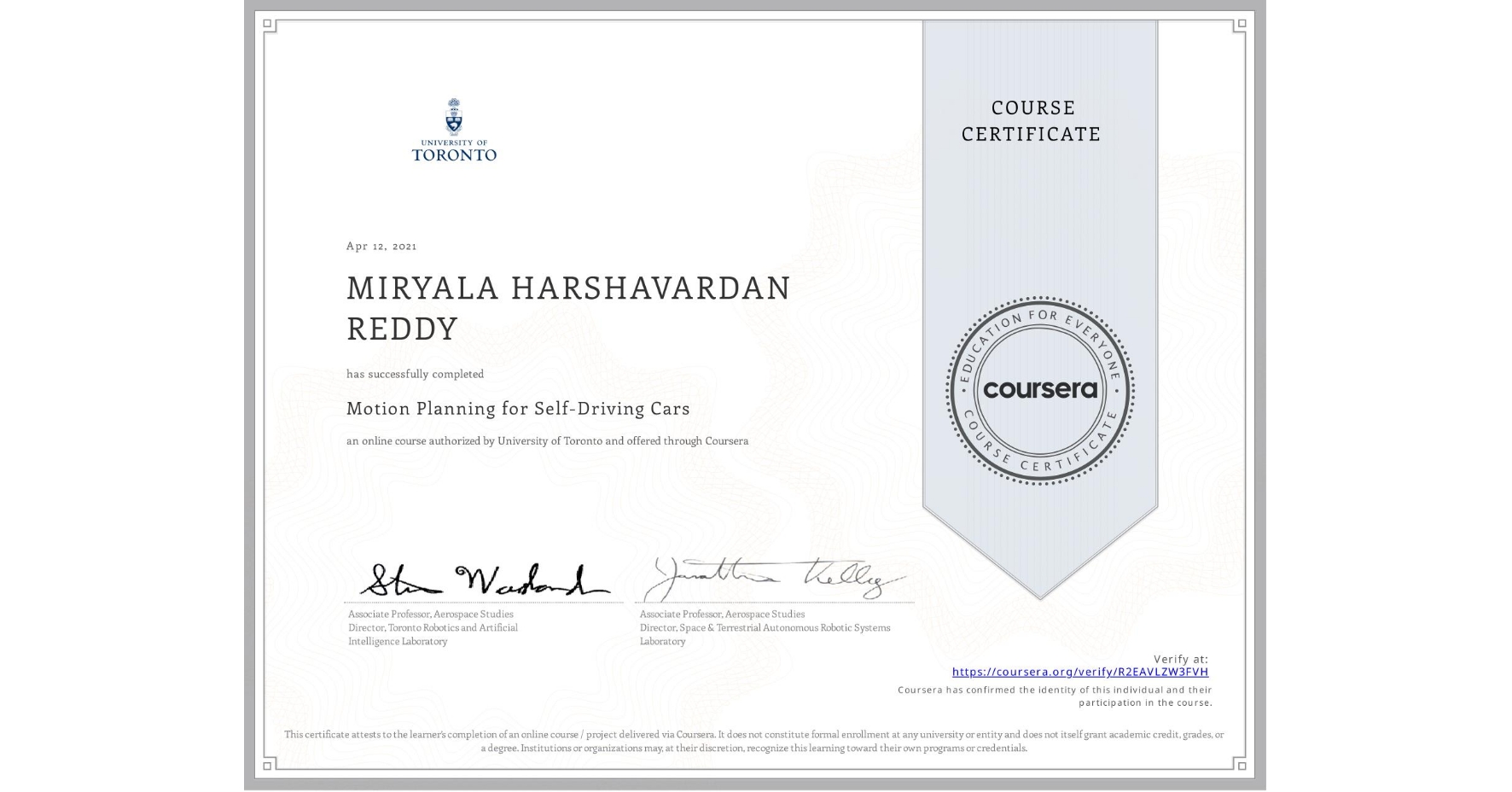 View certificate for MIRYALA HARSHAVARDAN REDDY, Motion Planning for Self-Driving Cars, an online non-credit course authorized by University of Toronto and offered through Coursera