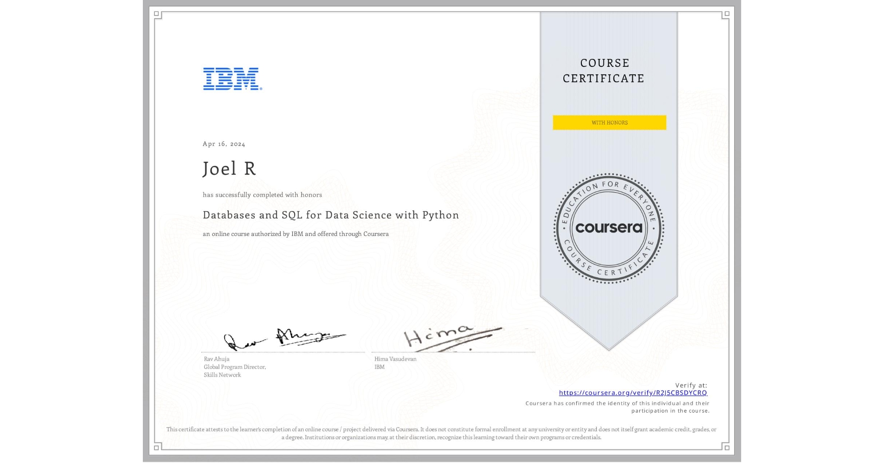 View certificate for Joel R, Databases and SQL for Data Science with Python, an online non-credit course authorized by IBM and offered through Coursera