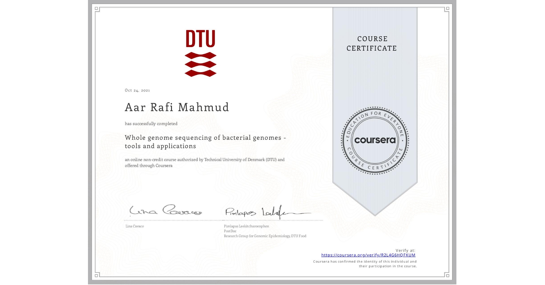 View certificate for Aar Rafi Mahmud, Whole genome sequencing of bacterial genomes - tools and applications, an online non-credit course authorized by Technical University of Denmark (DTU) and offered through Coursera