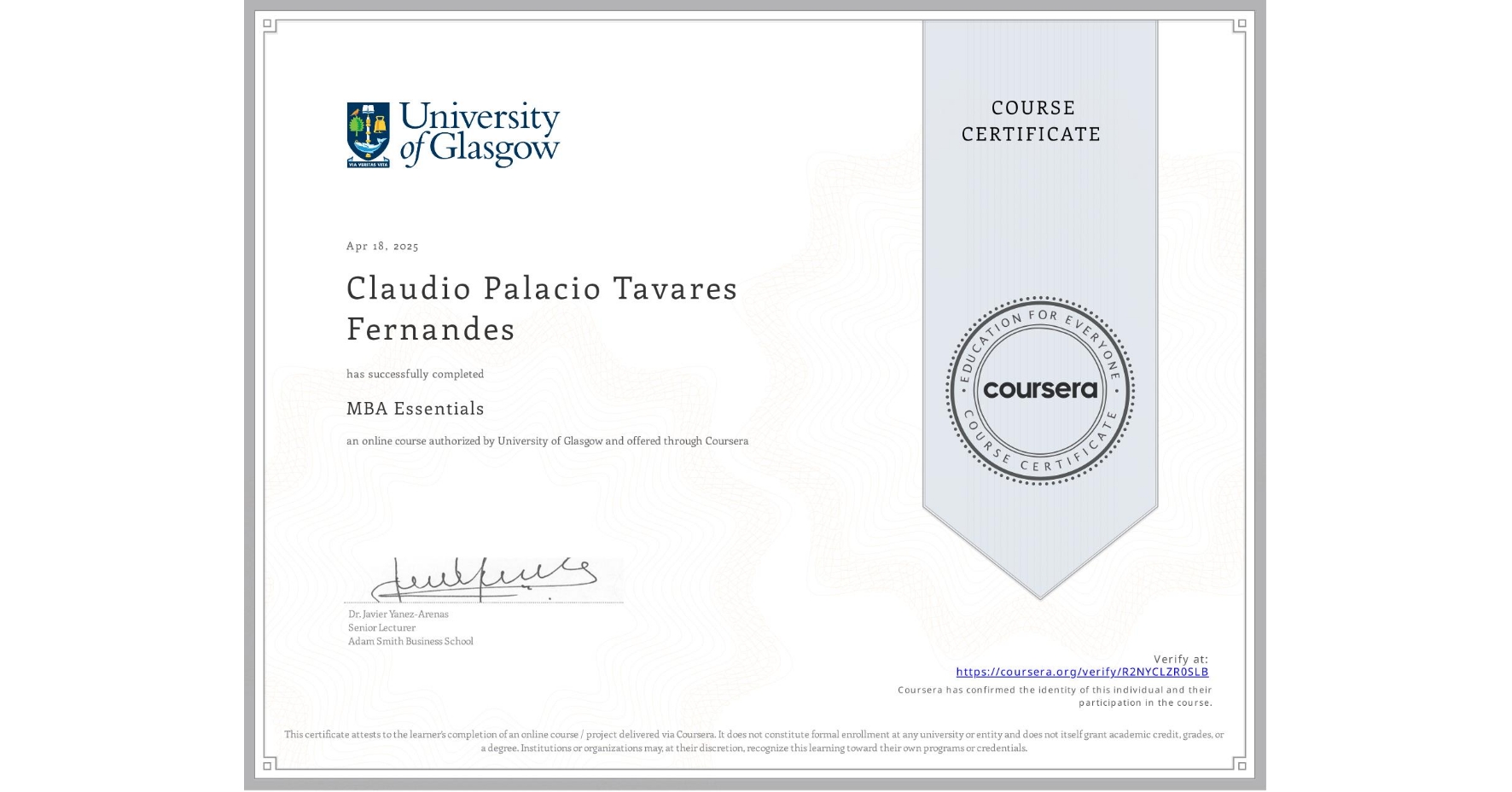 View certificate for Claudio Palacio Tavares Fernandes, MBA Essentials, an online non-credit course authorized by University of Glasgow and offered through Coursera