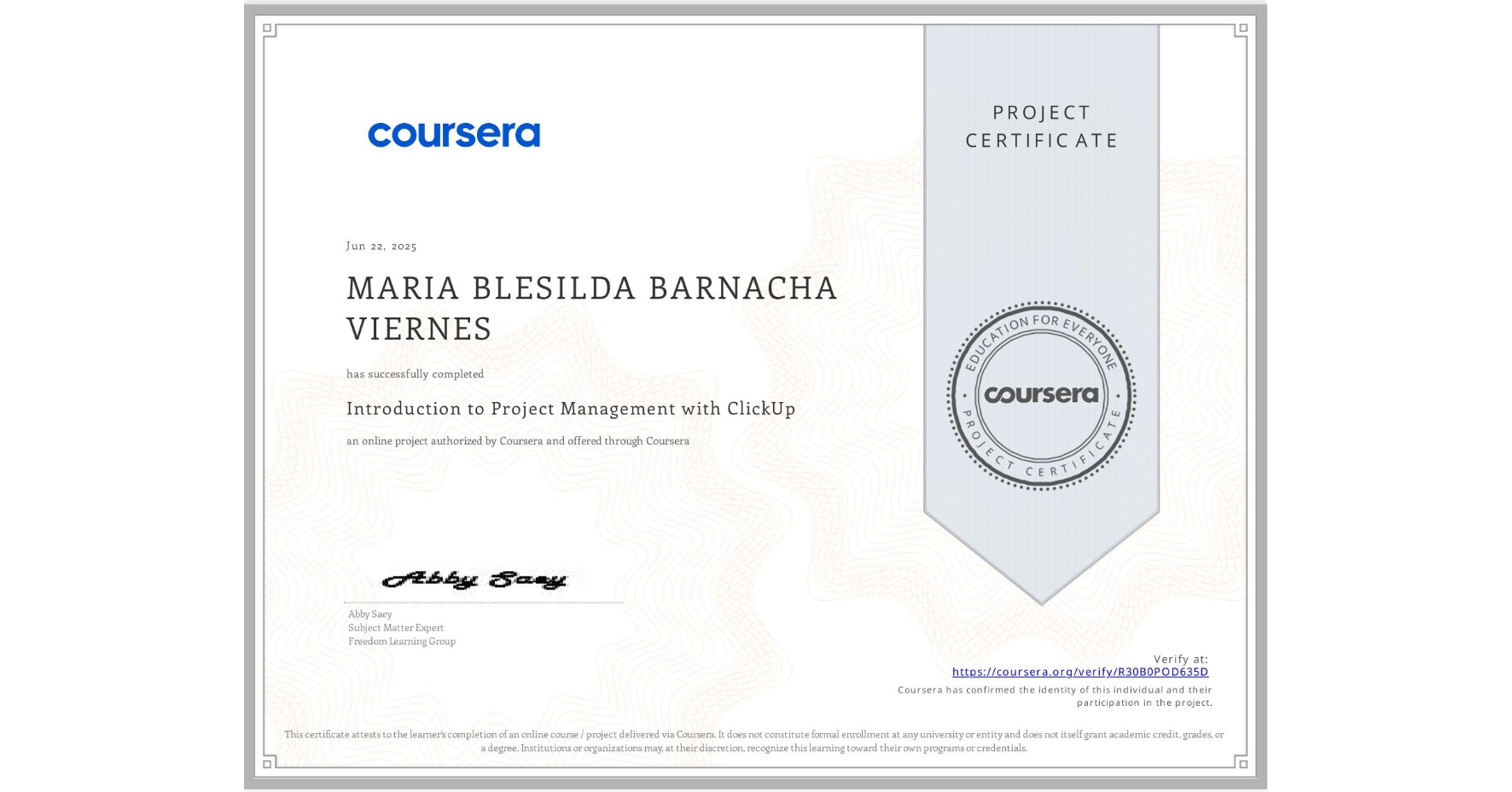 View certificate for MARIA BLESILDA BARNACHA VIERNES, Introduction to Project Management with ClickUp, an online non-credit course authorized by Coursera and offered through Coursera