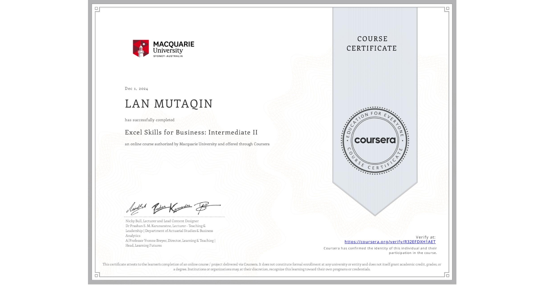 View certificate for LAN MUTAQIN, Excel Skills for Business: Intermediate II, an online non-credit course authorized by Macquarie University and offered through Coursera