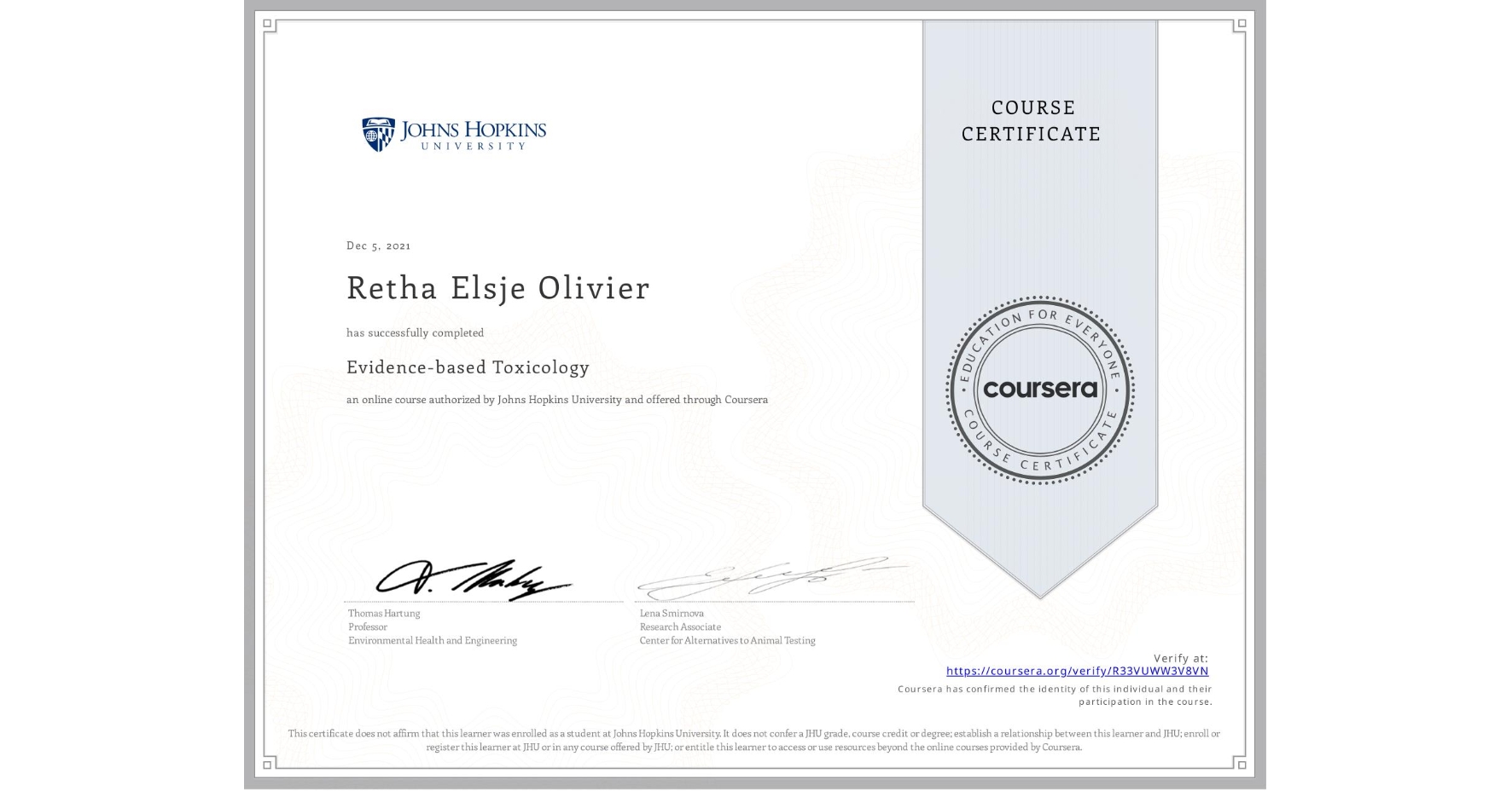 View certificate for Retha Elsje Olivier, Evidence-based Toxicology, an online non-credit course authorized by Johns Hopkins University and offered through Coursera