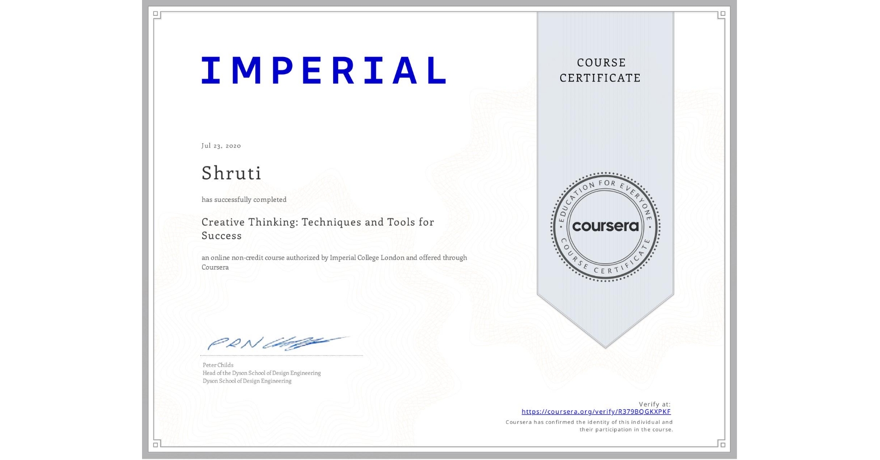 View certificate for Shruti , Creative Thinking: Techniques and Tools for Success, an online non-credit course authorized by Imperial College London and offered through Coursera