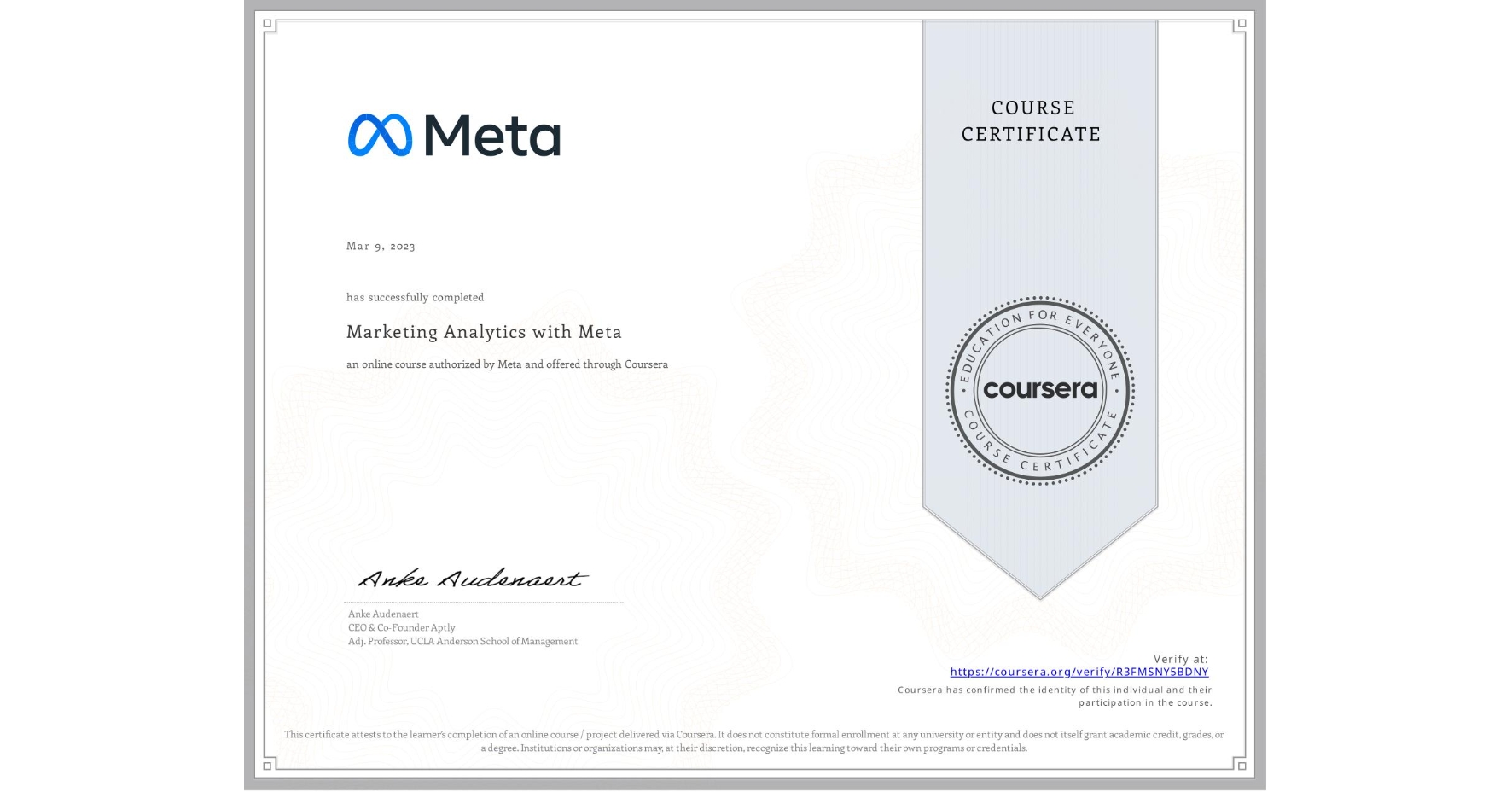 View certificate for , Marketing Analytics with Meta, an online non-credit course authorized by Meta and offered through Coursera