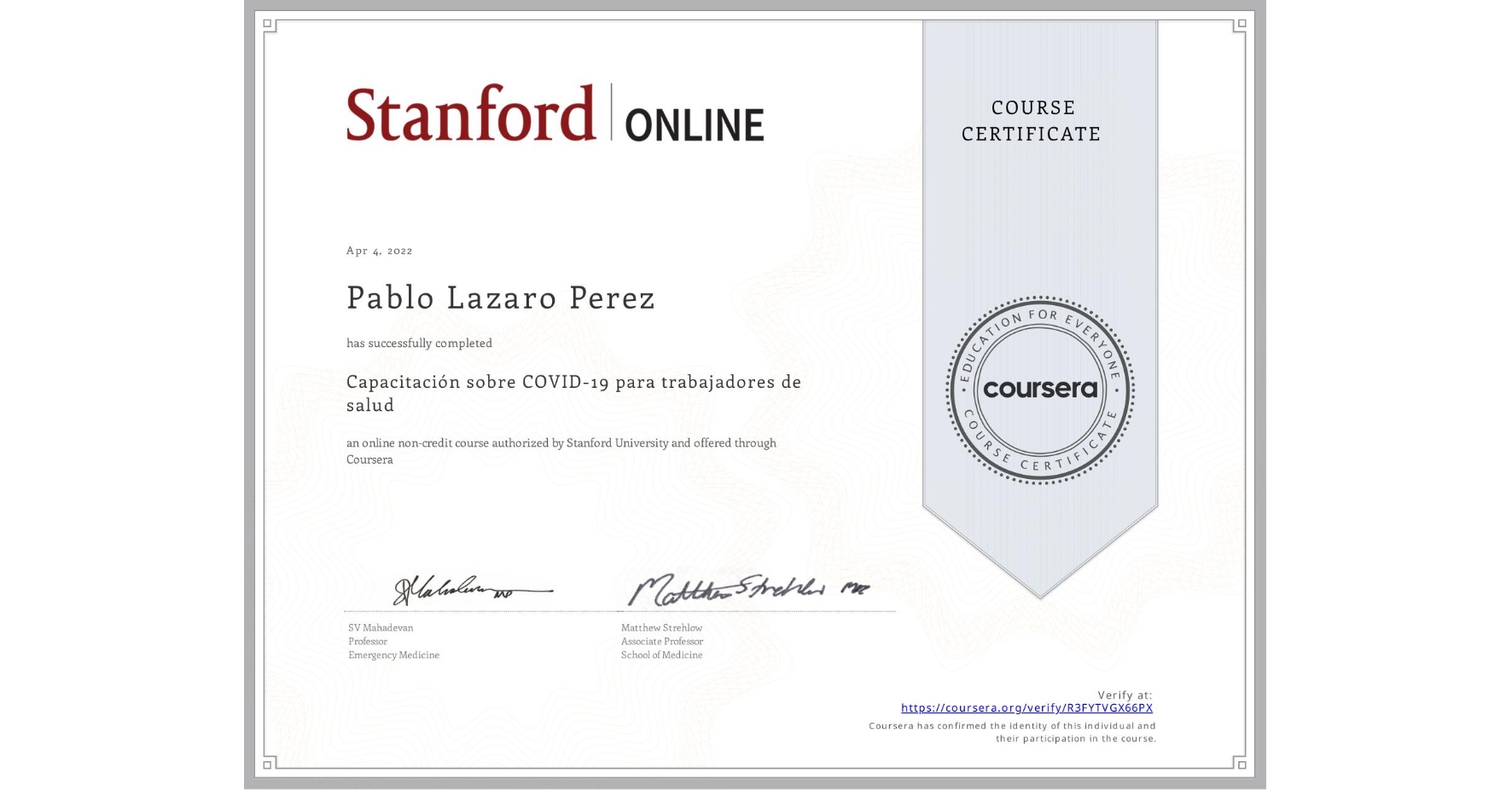 View certificate for Pablo Lazaro Perez, Capacitación sobre COVID-19 para trabajadores de salud, an online non-credit course authorized by Stanford University and offered through Coursera