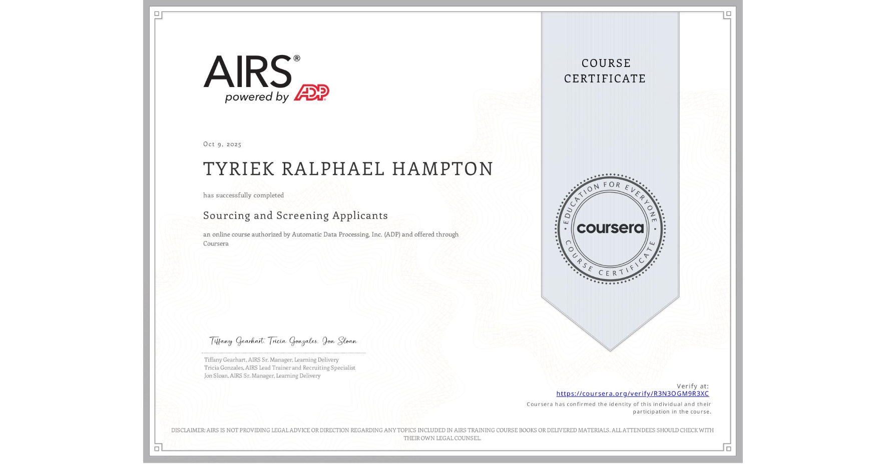 View certificate for TYRIEK RALPHAEL HAMPTON, Sourcing and Screening Applicants , an online non-credit course authorized by Automatic Data Processing, Inc. (ADP) and offered through Coursera