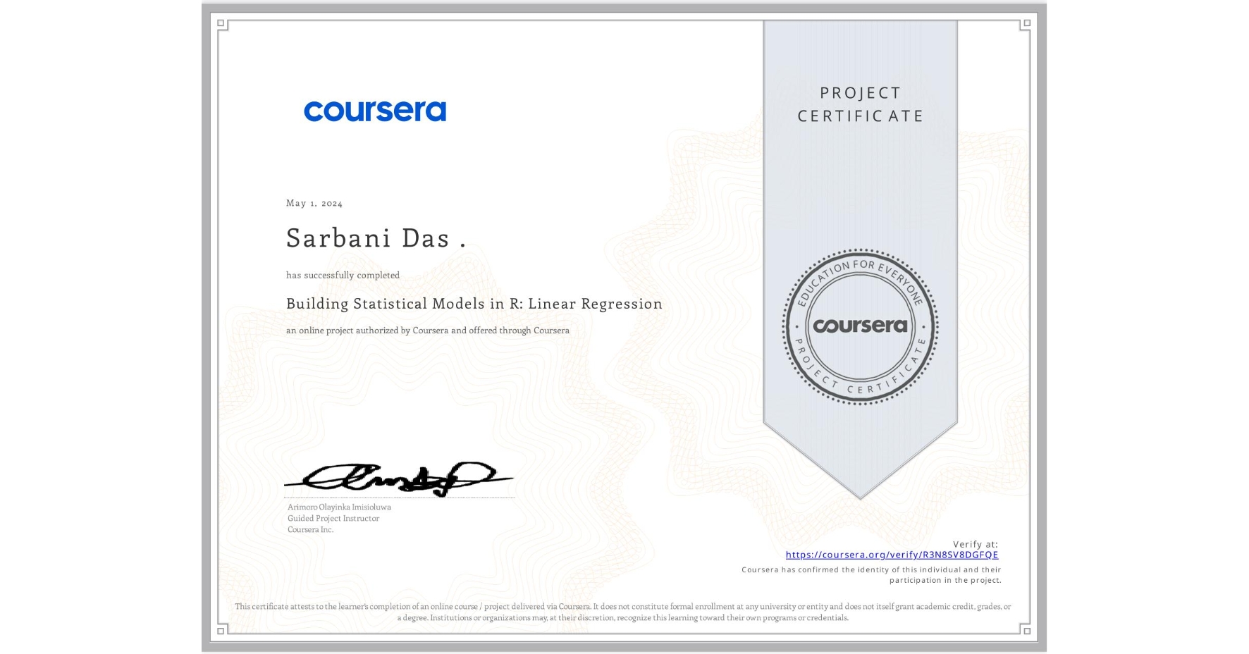 View certificate for Sarbani Das ., Building Statistical Models in R: Linear Regression, an online non-credit course authorized by Coursera and offered through Coursera