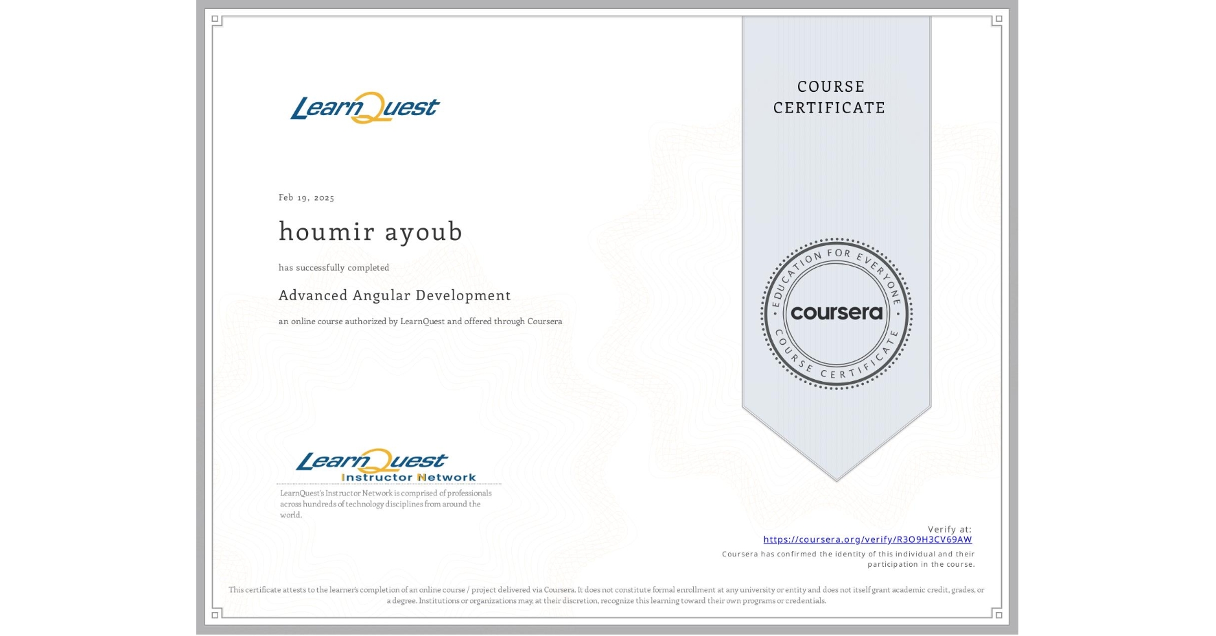 View certificate for houmir ayoub, Advanced Angular Development, an online non-credit course authorized by LearnQuest and offered through Coursera