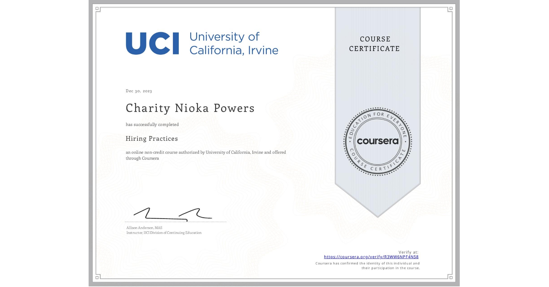 View certificate for Charity Nioka Powers, Hiring Practices, an online non-credit course authorized by University of California, Irvine and offered through Coursera