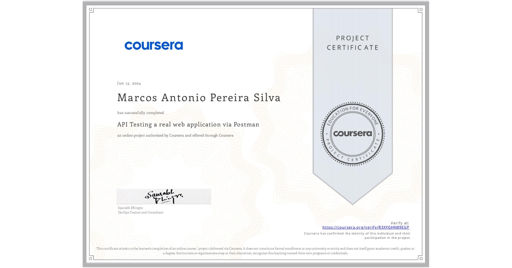 View certificate for Marcos Antonio Pereira Silva, API Testing a real web application via Postman, an online non-credit course authorized by Coursera and offered through Coursera