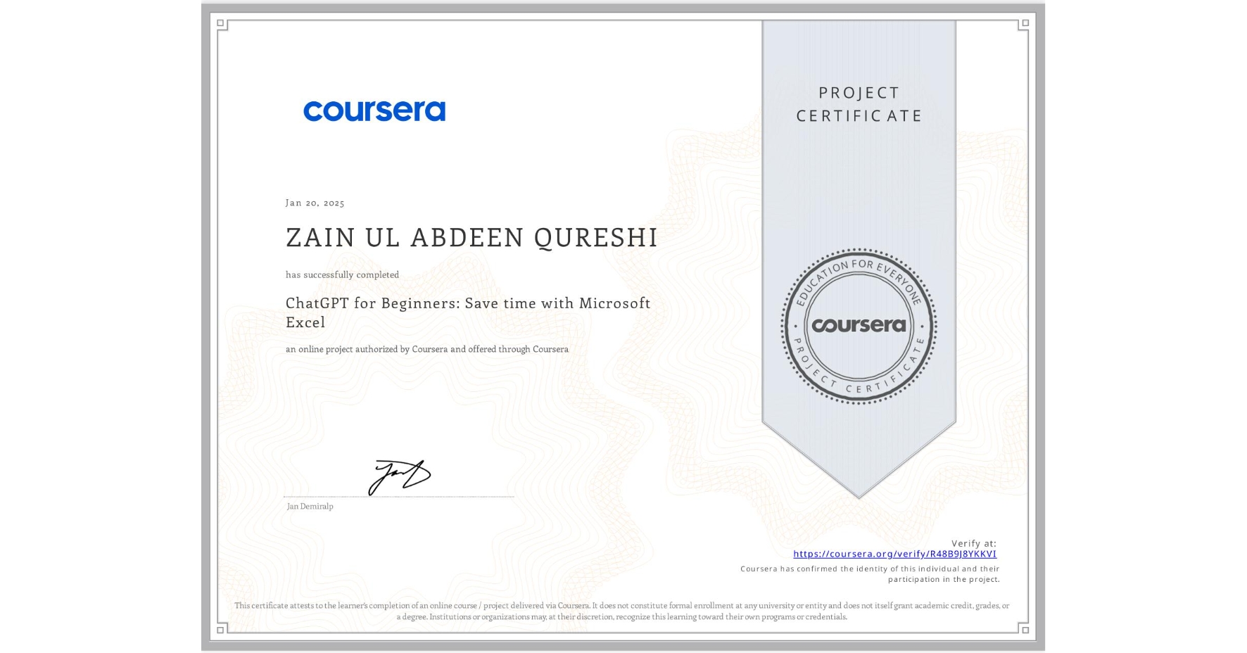 View certificate for ZAIN UL ABDEEN QURESHI, ChatGPT for Beginners: Save time with Microsoft Excel, an online non-credit course authorized by Coursera and offered through Coursera