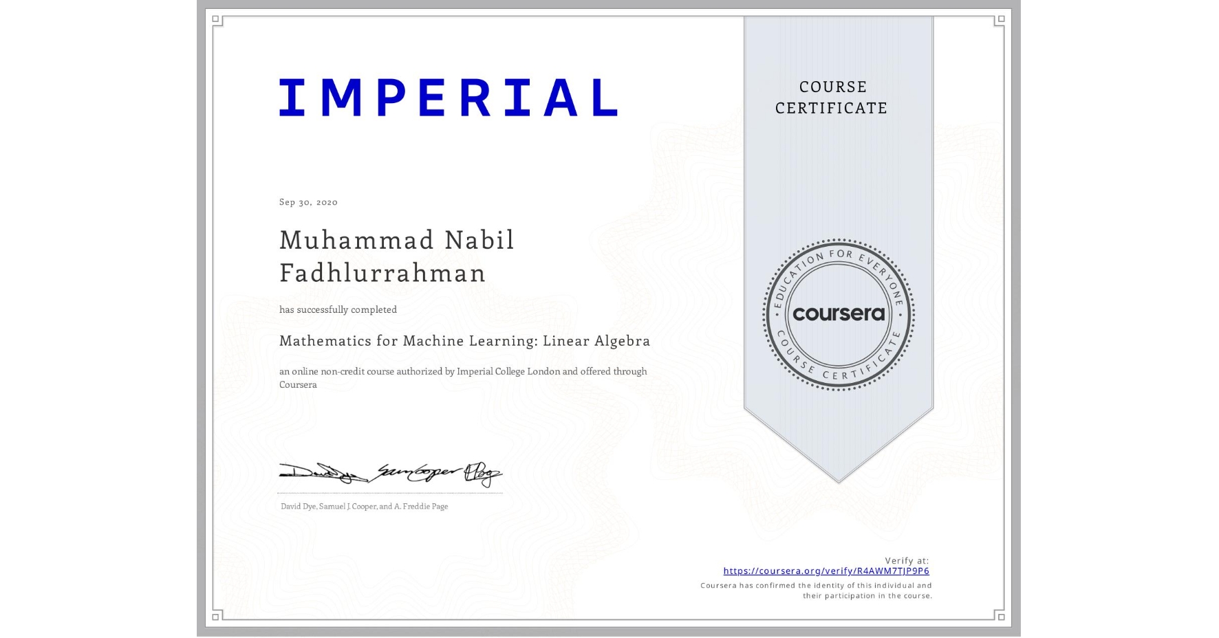 View certificate for Muhammad Nabil  Fadhlurrahman, Mathematics for Machine Learning: Linear Algebra, an online non-credit course authorized by Imperial College London and offered through Coursera