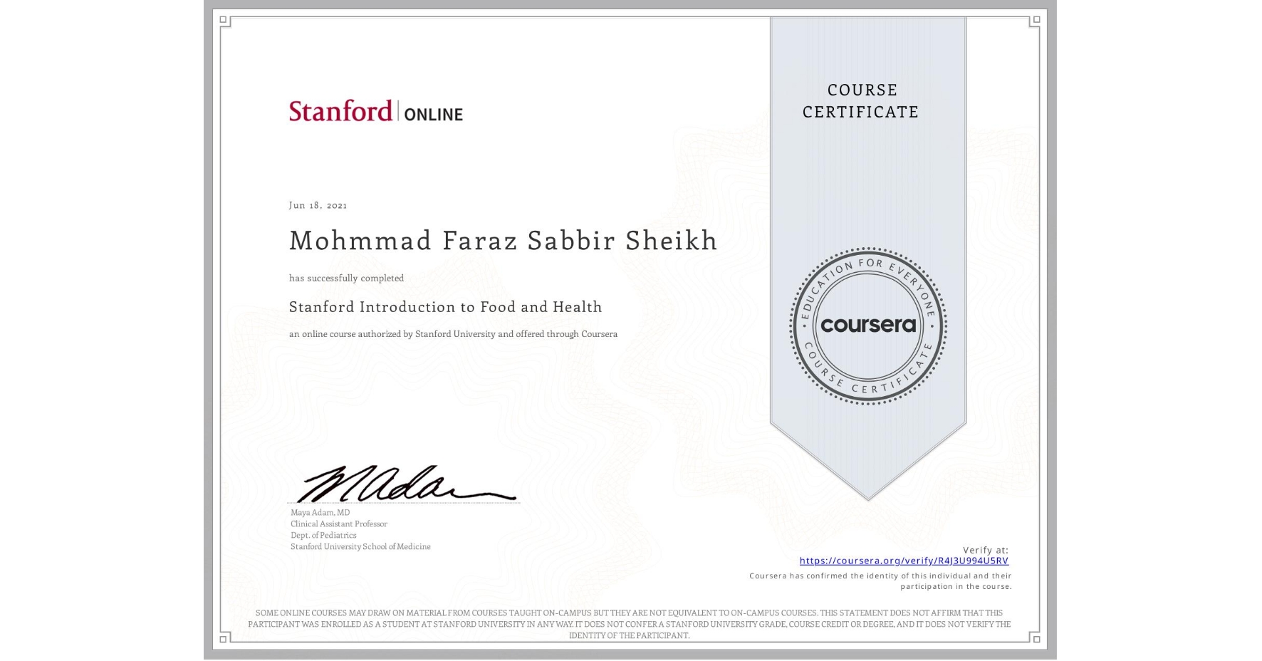 View certificate for Mohmmad Faraz Sabbir Sheikh, Stanford Introduction to Food and Health, an online non-credit course authorized by Stanford University and offered through Coursera