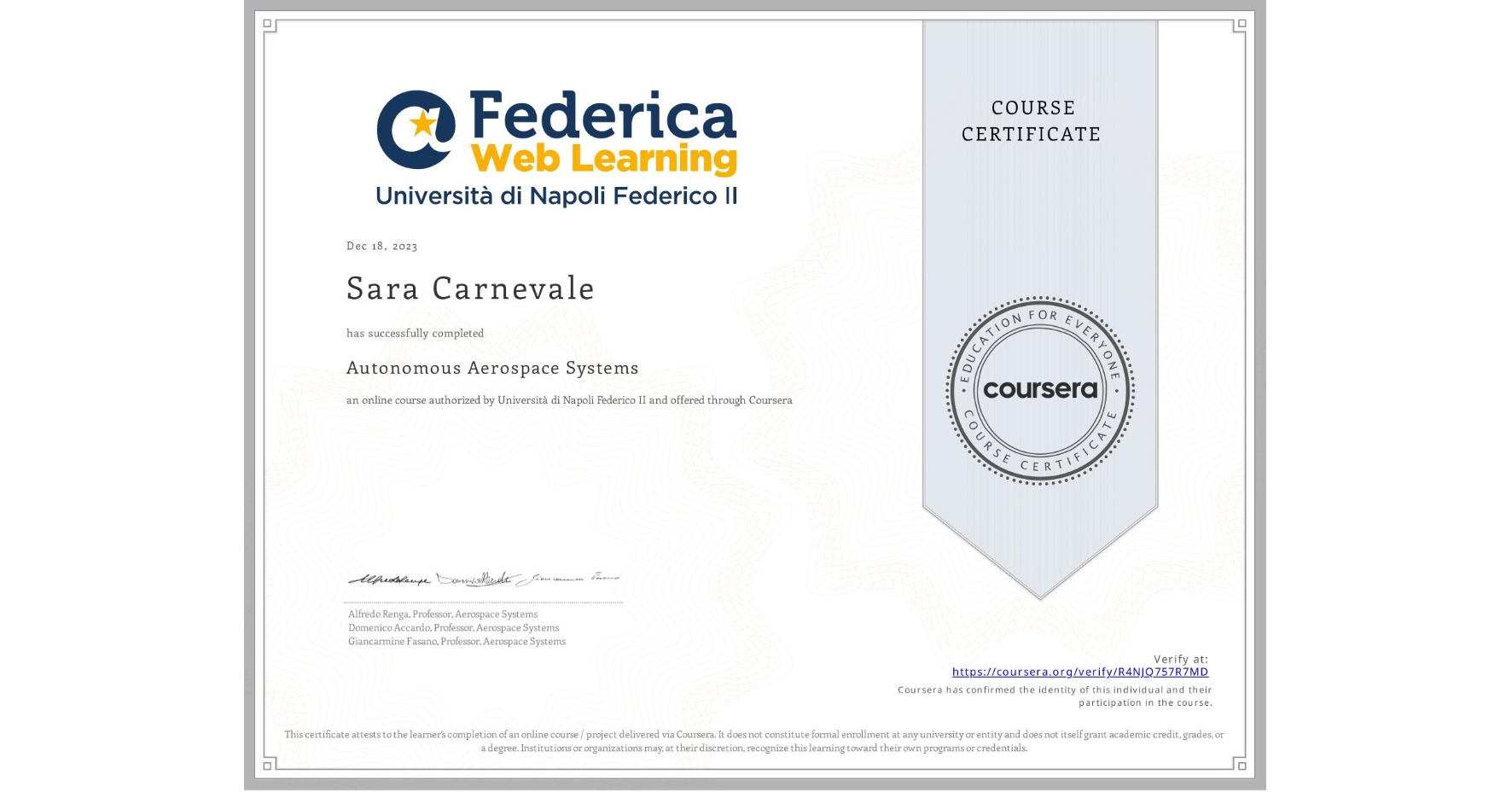 View certificate for Sara Carnevale, Autonomous Aerospace Systems, an online non-credit course authorized by Università di Napoli Federico II and offered through Coursera