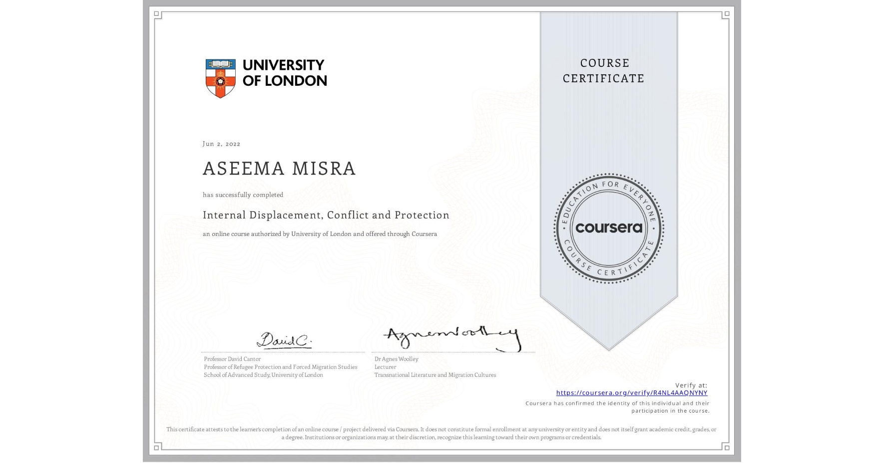 View certificate for ASEEMA MISRA  , Internal Displacement, Conflict and Protection, an online non-credit course authorized by University of London and offered through Coursera