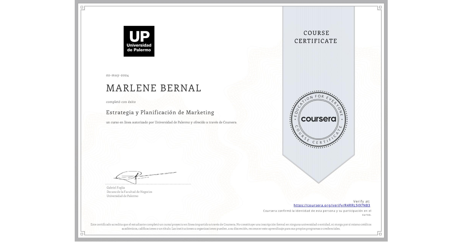 View certificate for MARLENE BERNAL, Estrategia y Planificación de Marketing , an online non-credit course authorized by Universidad de Palermo and offered through Coursera