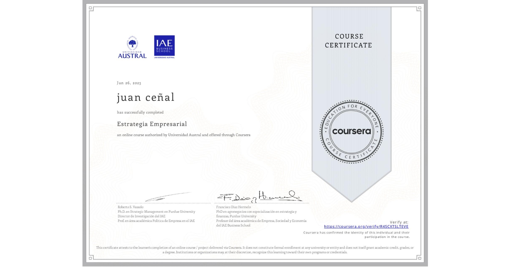 View certificate for juan ceñal, Estrategia Empresarial, an online non-credit course authorized by Universidad Austral and offered through Coursera