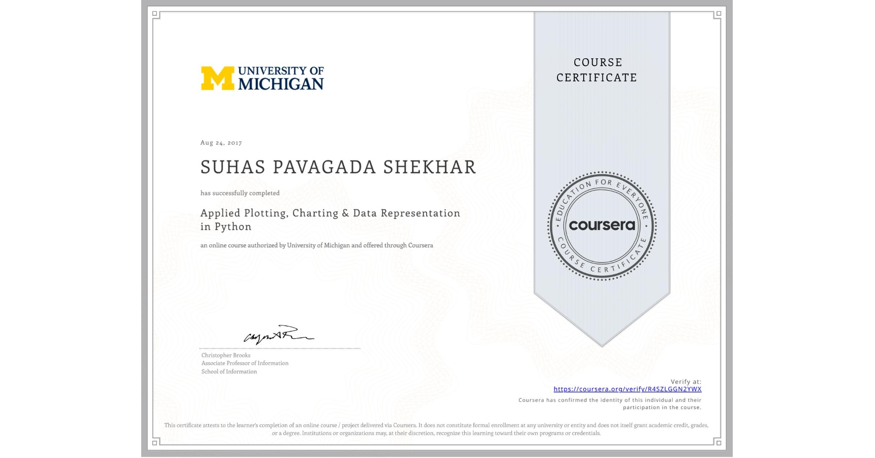 View certificate for SUHAS PAVAGADA SHEKHAR, Applied Plotting, Charting & Data Representation in Python, an online non-credit course authorized by University of Michigan and offered through Coursera