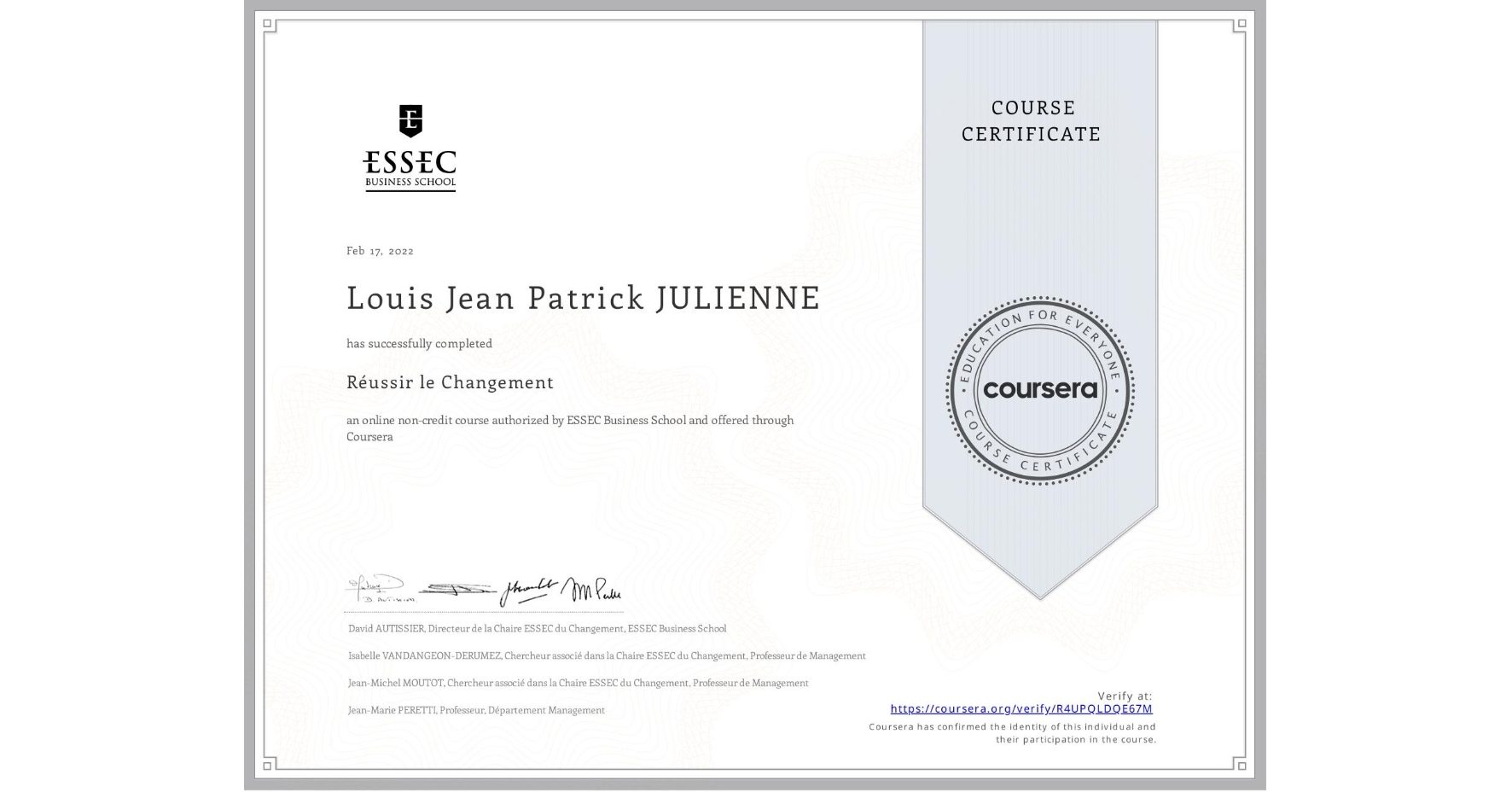 View certificate for Louis Jean Patrick JULIENNE, Réussir le Changement, an online non-credit course authorized by ESSEC Business School and offered through Coursera
