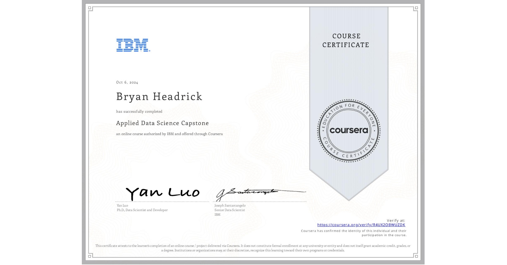 View certificate for Bryan Headrick, Applied Data Science Capstone, an online non-credit course authorized by IBM and offered through Coursera