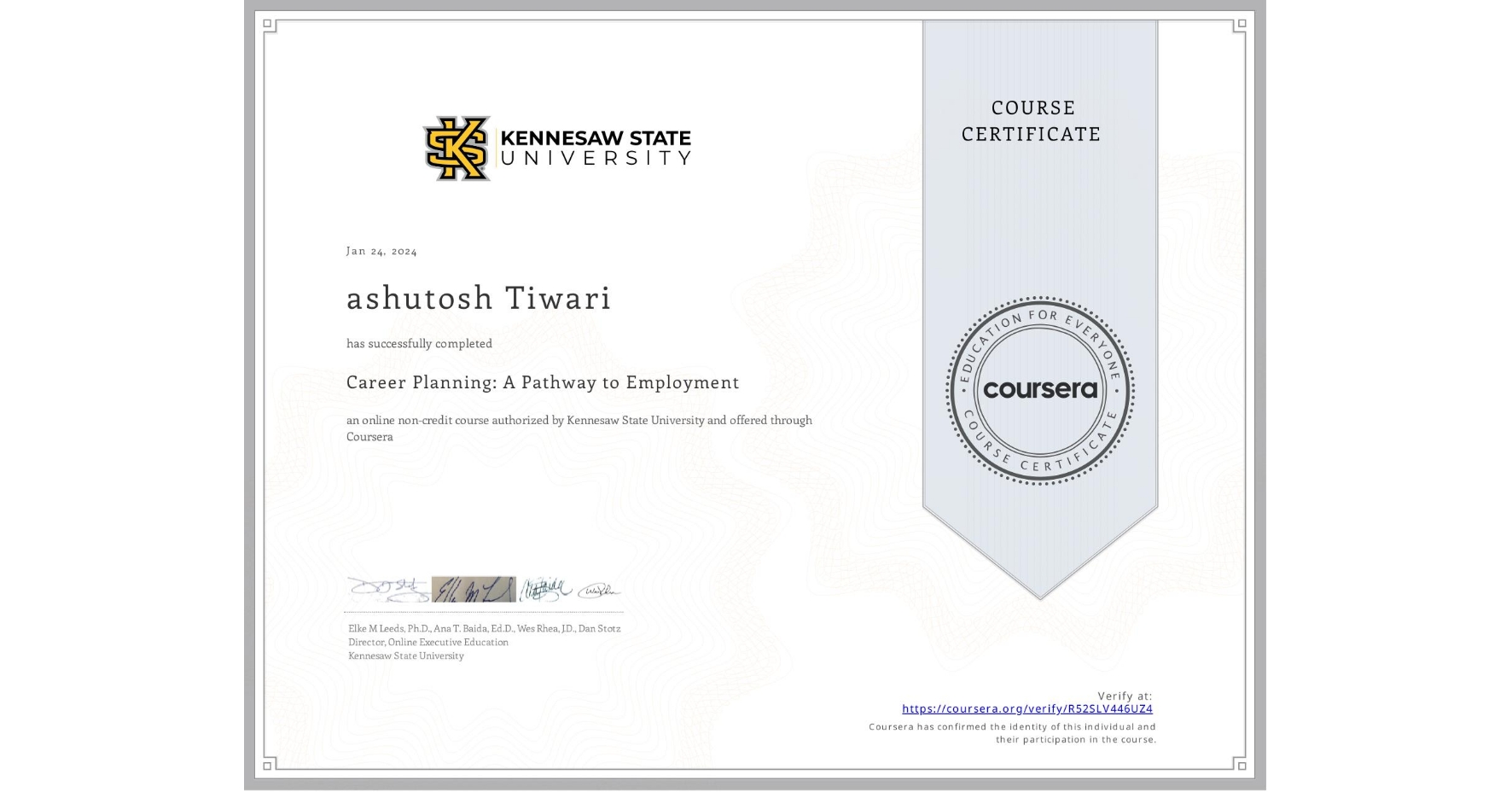 View certificate for ashutosh Tiwari, Career Planning:  A Pathway to Employment, an online non-credit course authorized by Kennesaw State University and offered through Coursera