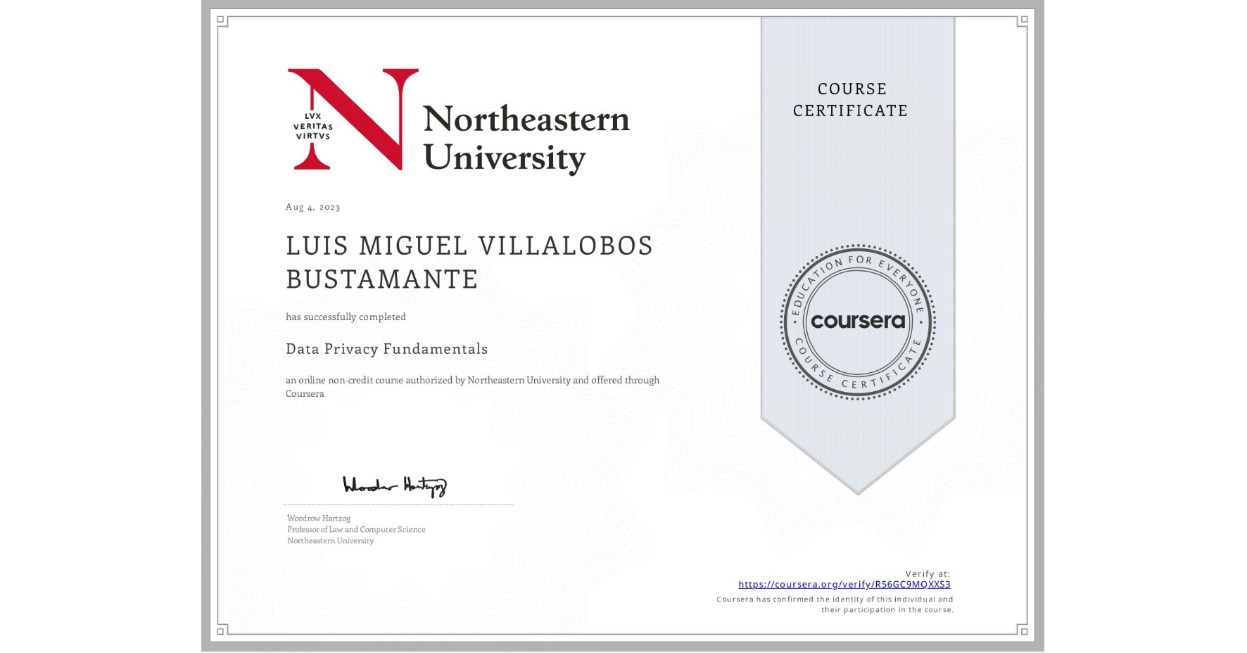 View certificate for LUIS MIGUEL  VILLALOBOS BUSTAMANTE, Data Privacy Fundamentals, an online non-credit course authorized by Northeastern University  and offered through Coursera