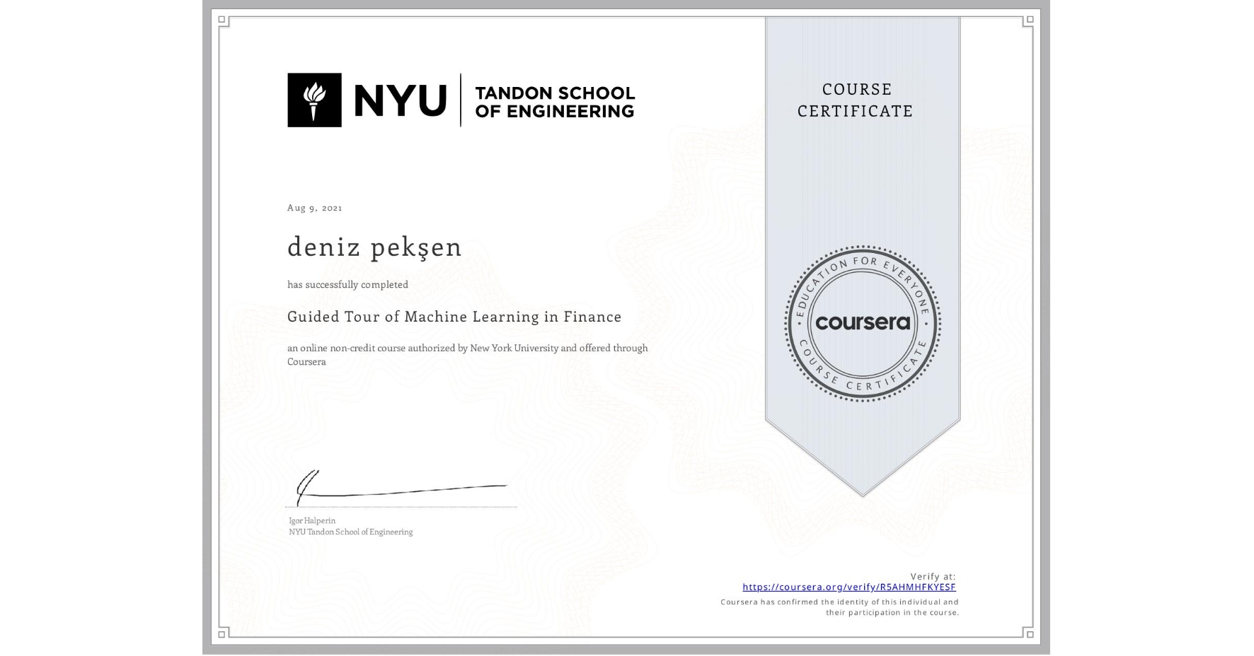 View certificate for deniz pekşen, Guided Tour of Machine Learning in Finance, an online non-credit course authorized by New York University and offered through Coursera