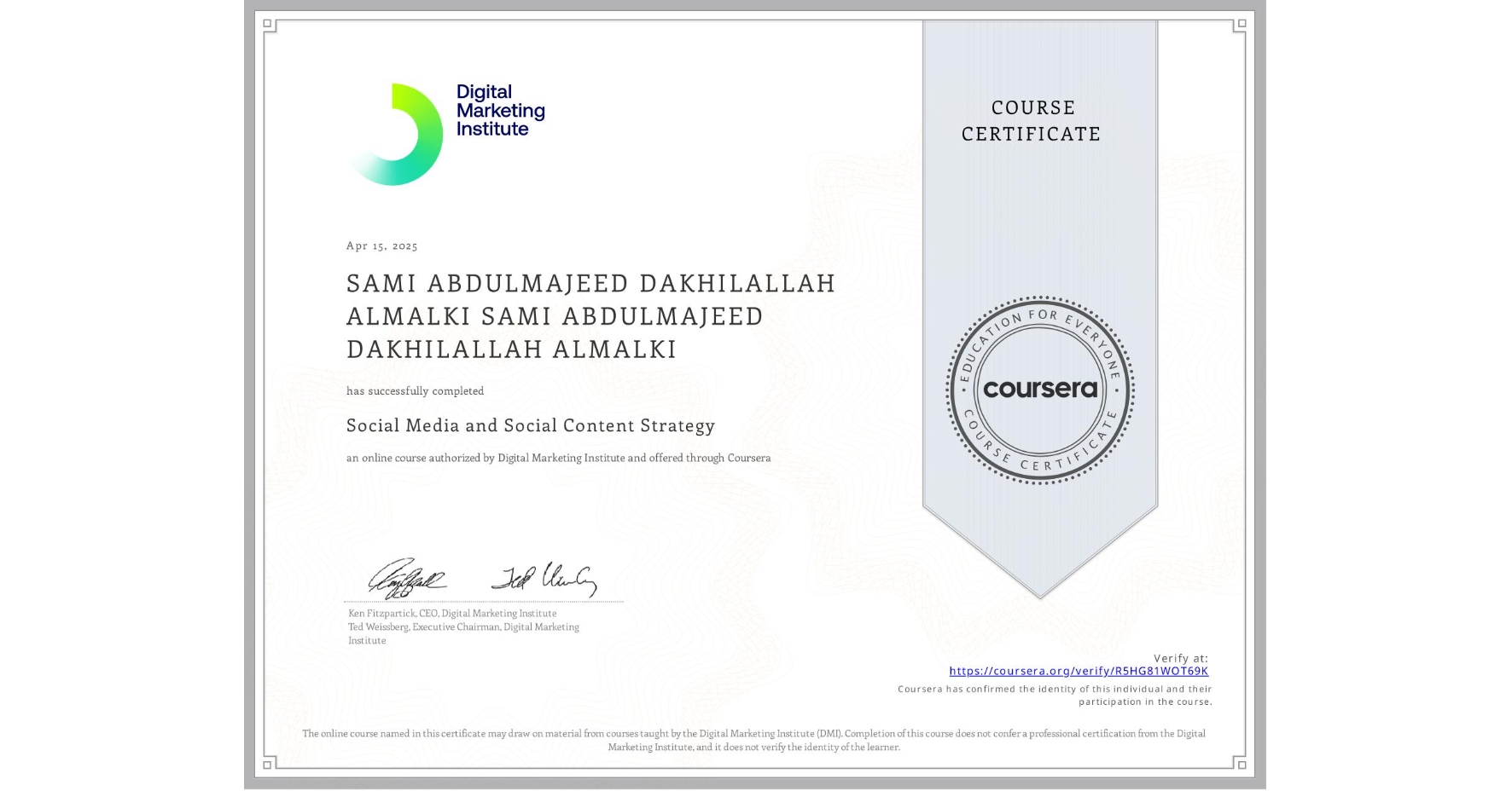 View certificate for SAMI ABDULMAJEED DAKHILALLAH ALMALKI SAMI ABDULMAJEED DAKHILALLAH ALMALKI, Social Media and Social Content Strategy, an online non-credit course authorized by Digital Marketing Institute and offered through Coursera