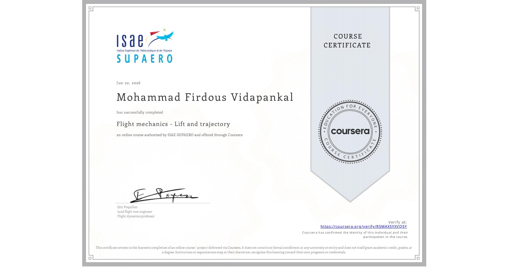 View certificate for Mohammad Firdous Vidapankal, Flight mechanics - Lift and trajectory, an online non-credit course authorized by ISAE-SUPAERO and offered through Coursera
