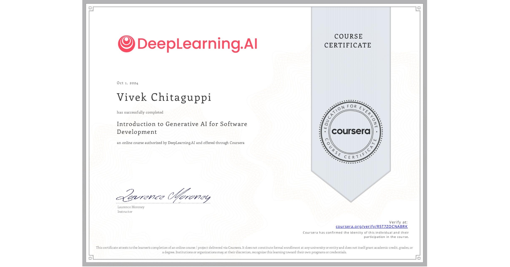 View certificate for Vivek Chitaguppi, Introduction to Generative AI for Software Development, an online non-credit course authorized by DeepLearning.AI and offered through Coursera