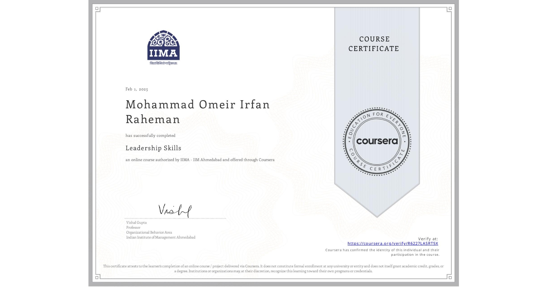 View certificate for Mohammad Omeir Irfan Raheman, Leadership Skills, an online non-credit course authorized by IIMA - IIM Ahmedabad and offered through Coursera
