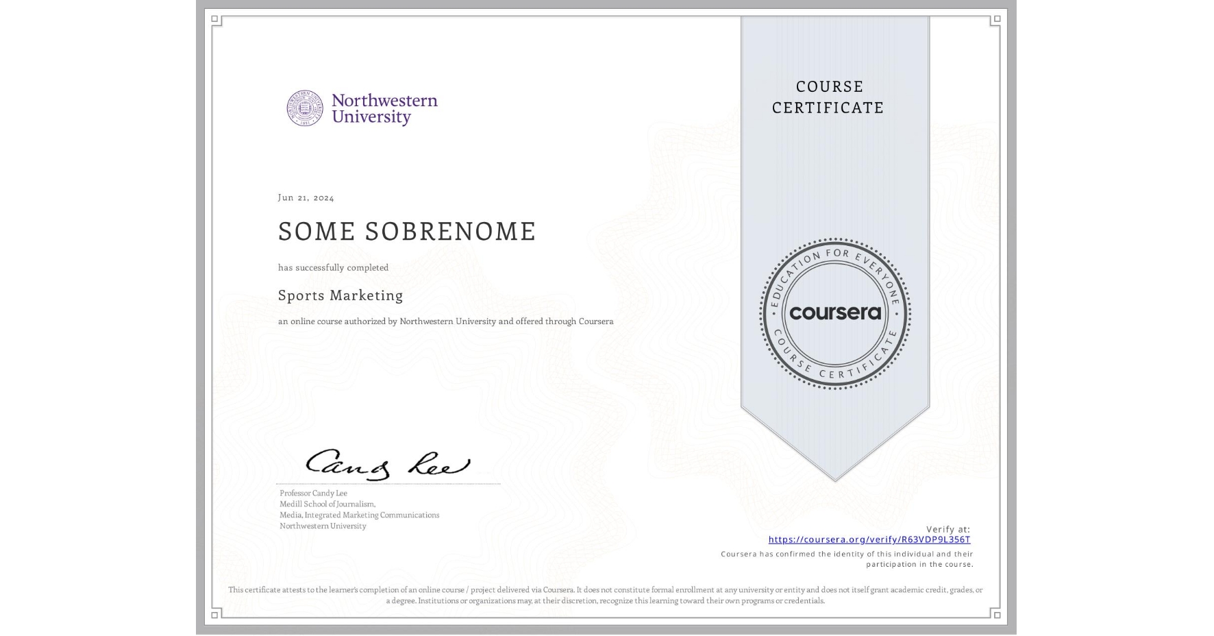 View certificate for SOME SOBRENOME, Sports Marketing, an online non-credit course authorized by Northwestern University and offered through Coursera
