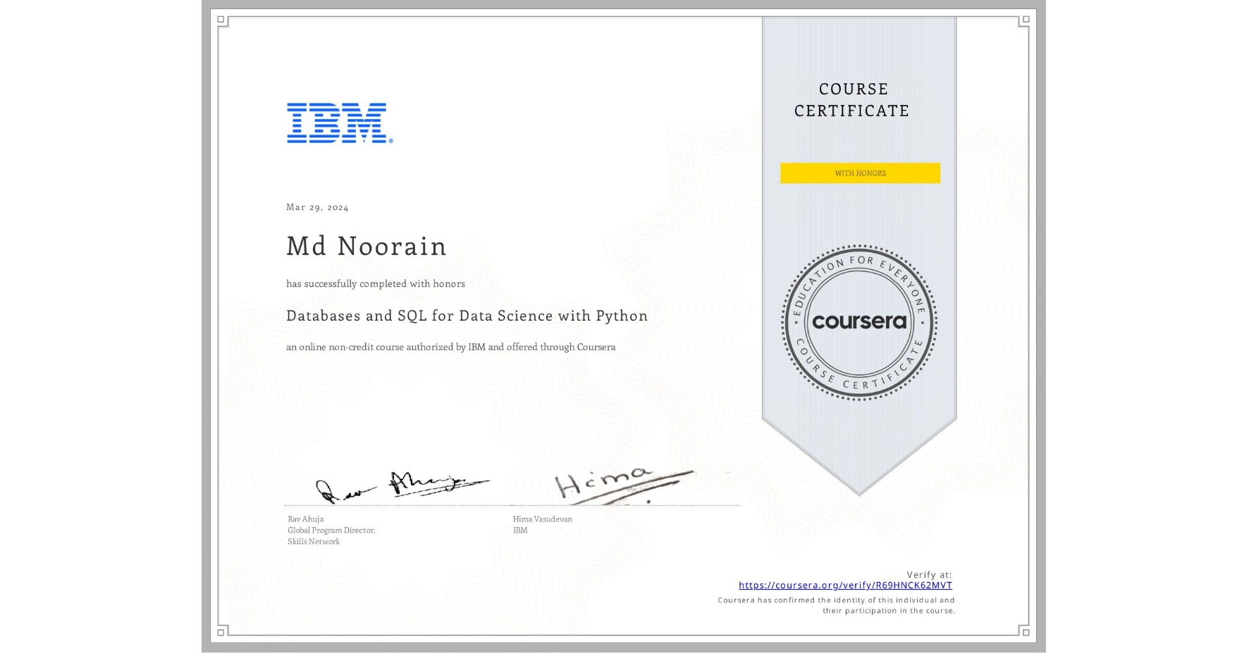 View certificate for Md Noorain, Databases and SQL for Data Science with Python, an online non-credit course authorized by IBM and offered through Coursera