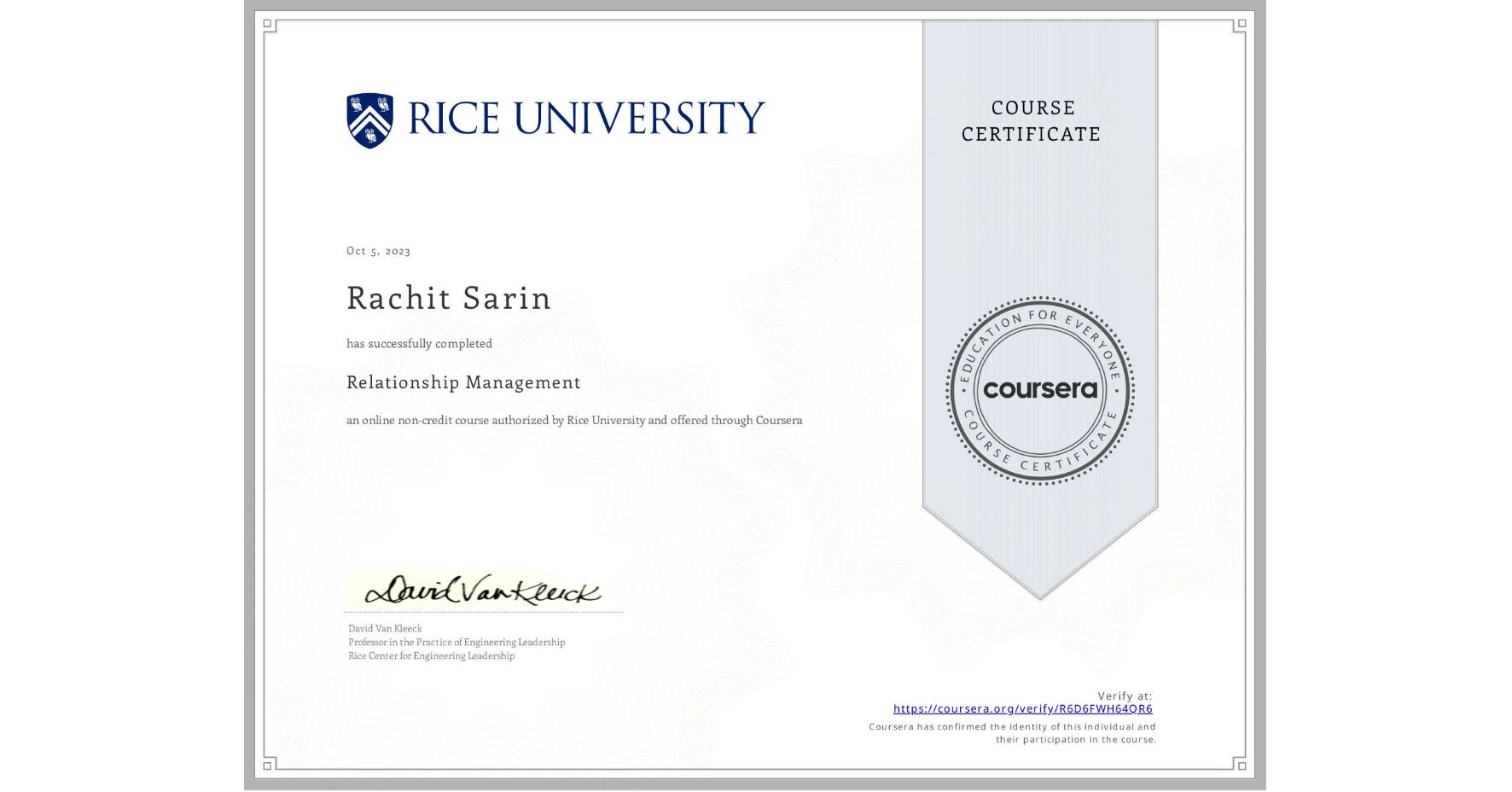 View certificate for Rachit Sarin, Relationship Management , an online non-credit course authorized by Rice University and offered through Coursera