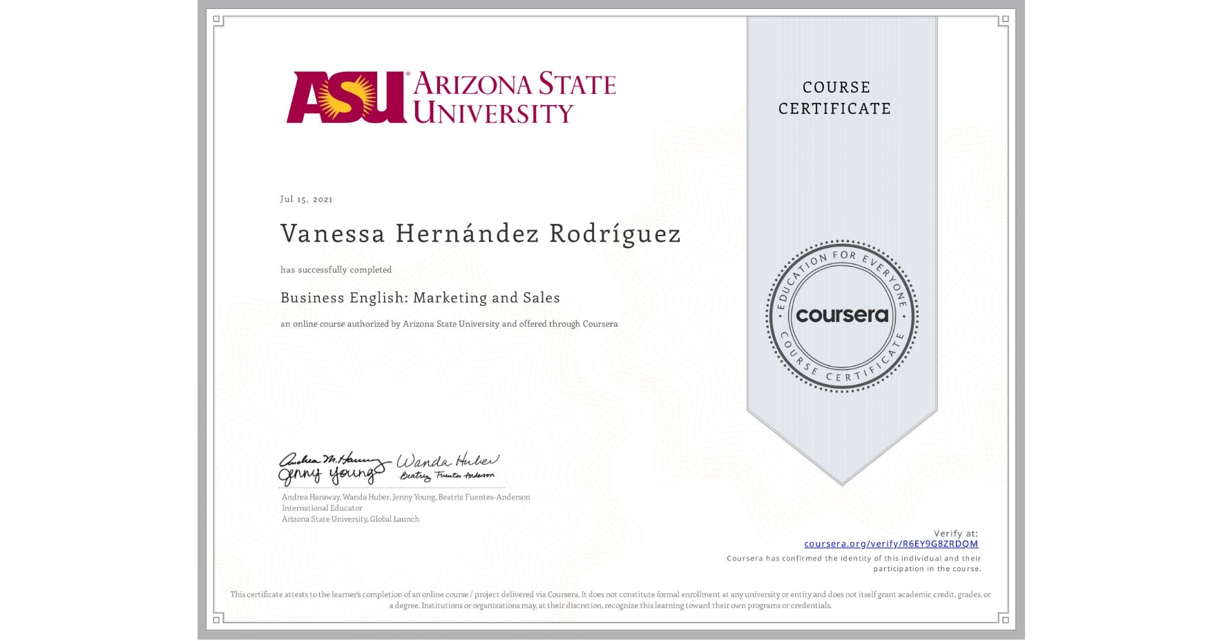 View certificate for Vanessa Hernández Rodríguez, Business English: Marketing and Sales, an online non-credit course authorized by Arizona State University and offered through Coursera