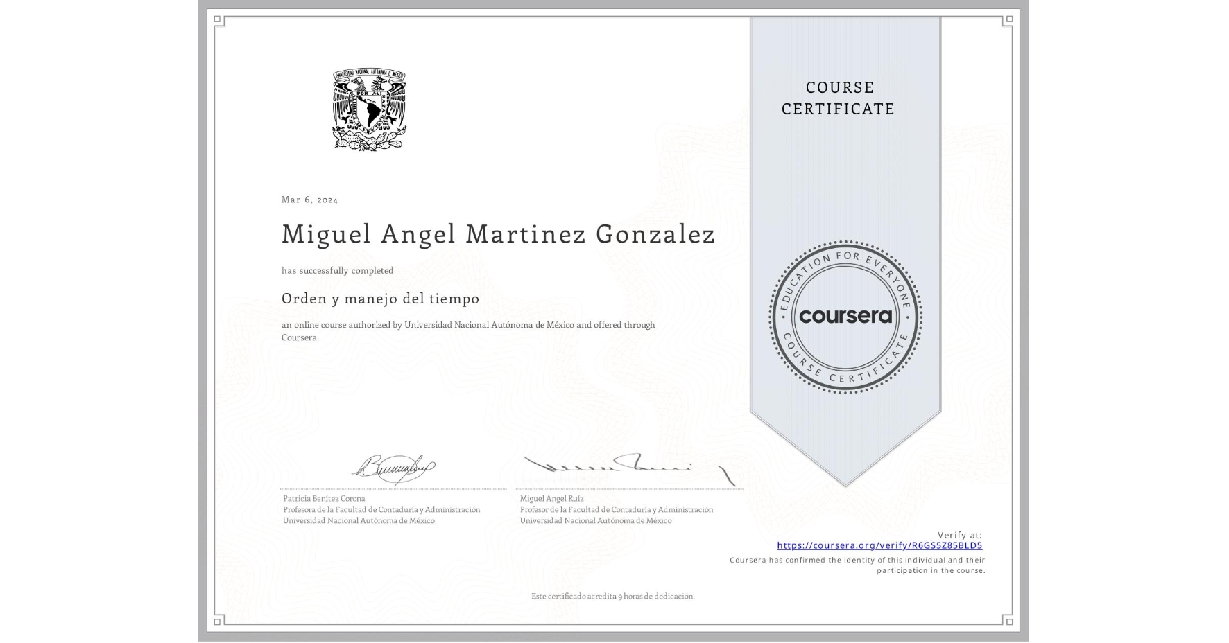 View certificate for Miguel Angel Martinez Gonzalez, Orden y manejo del tiempo, an online non-credit course authorized by Universidad Nacional Autónoma de México and offered through Coursera