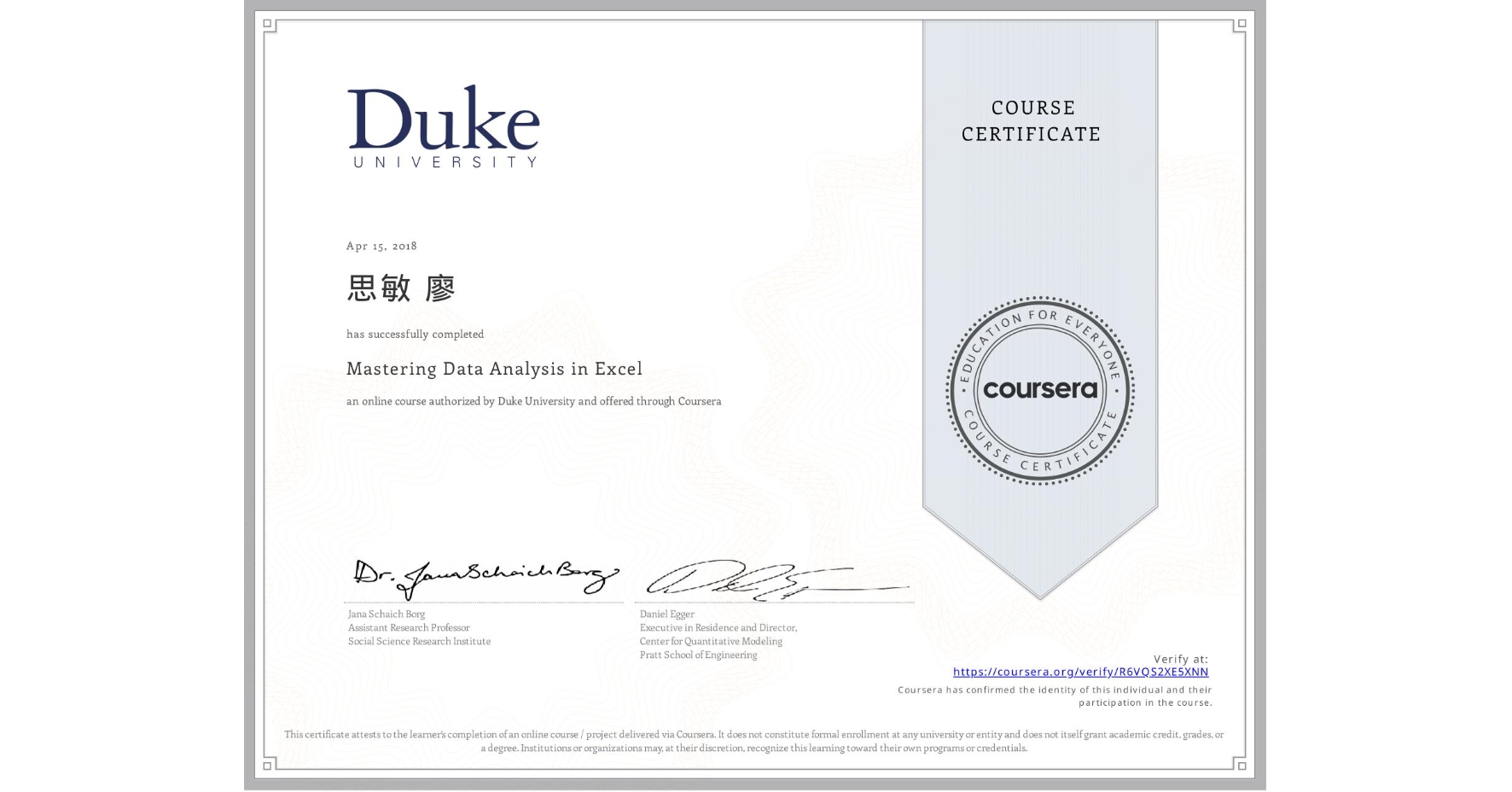 View certificate for 思敏 廖, Mastering Data Analysis in Excel, an online non-credit course authorized by Duke University and offered through Coursera