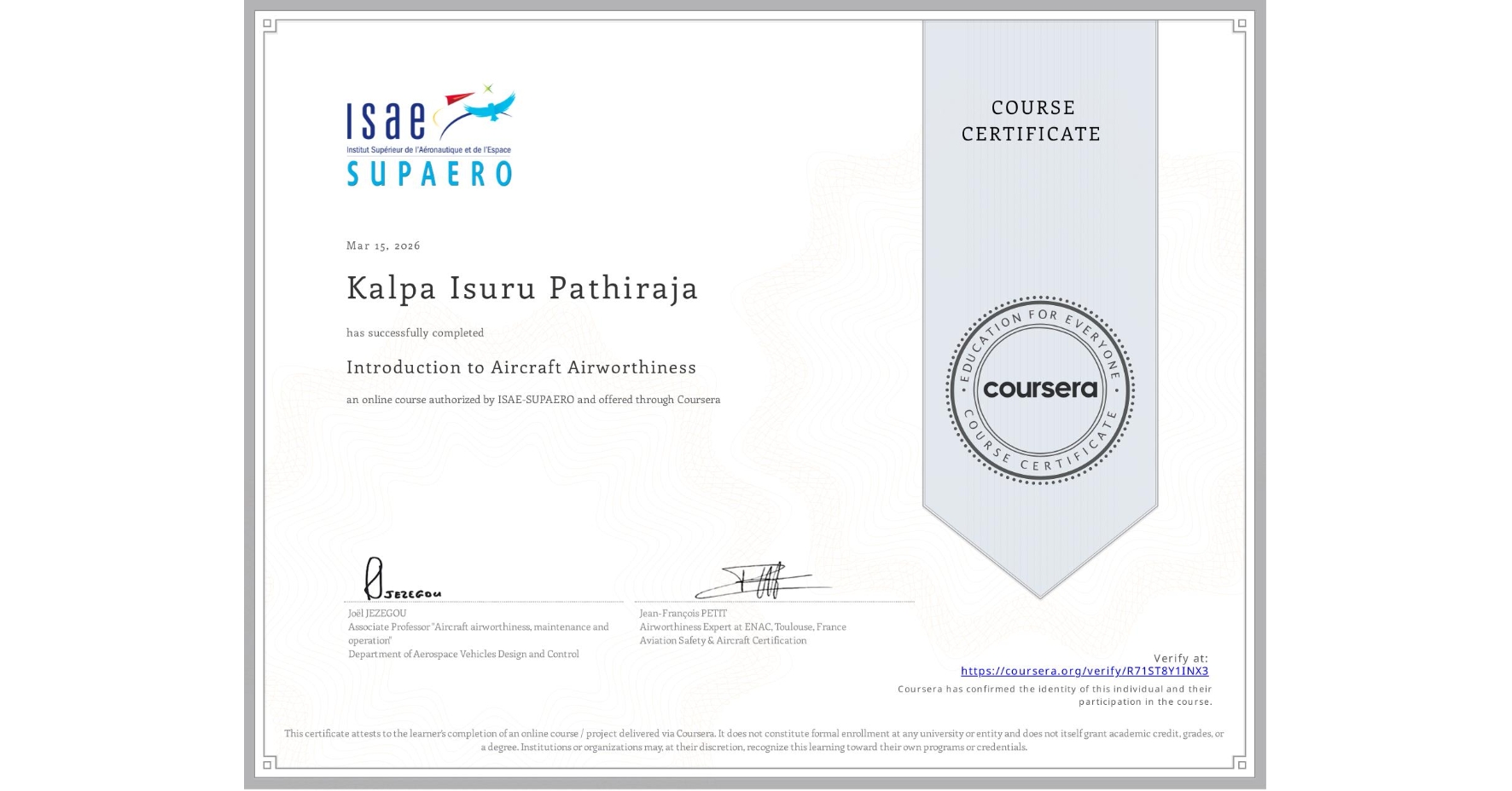 View certificate for Kalpa Isuru Pathiraja, Introduction to Aircraft Airworthiness, an online non-credit course authorized by ISAE-SUPAERO and offered through Coursera