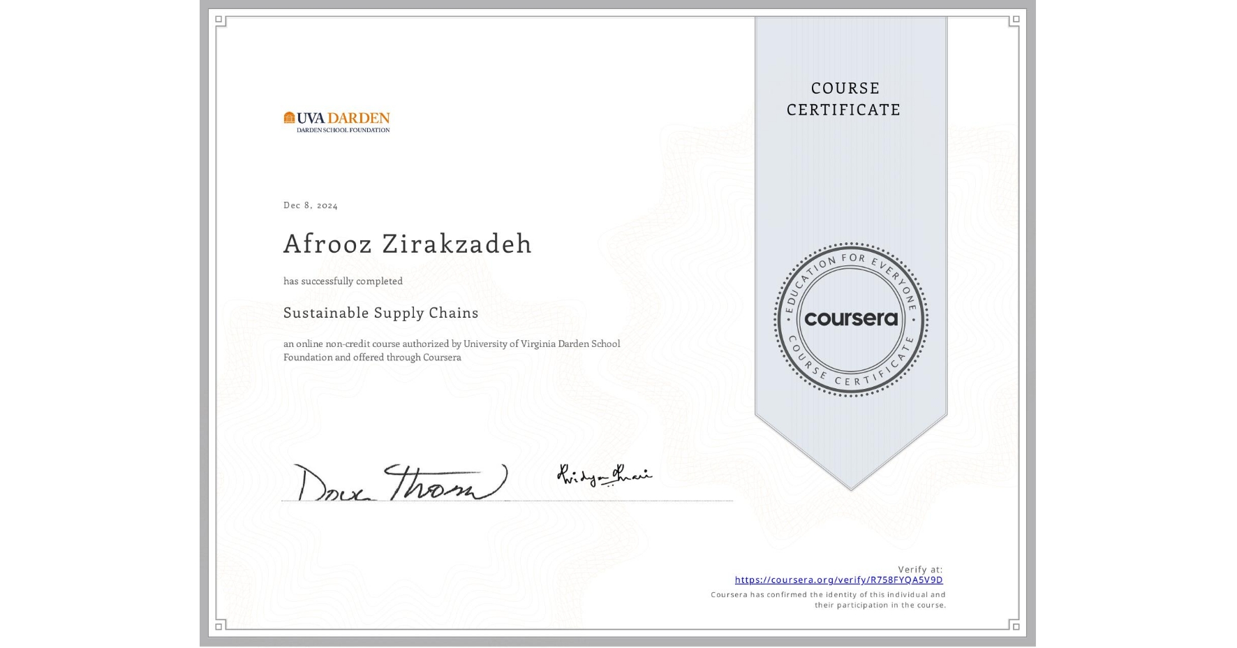 View certificate for Afrooz Zirakzadeh, Sustainable Supply Chains, an online non-credit course authorized by University of Virginia Darden School Foundation and offered through Coursera