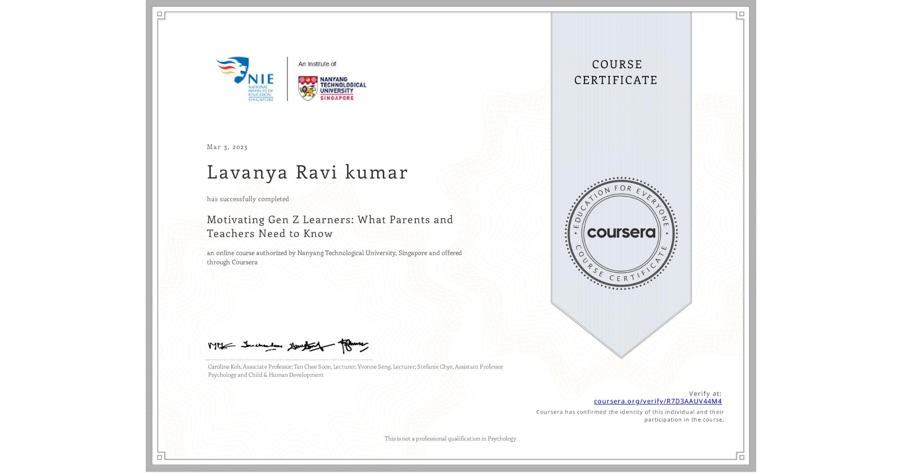 View certificate for Lavanya Ravi kumar, Motivating Gen Z Learners: What Parents and Teachers Need to Know, an online non-credit course authorized by Nanyang Technological University, Singapore and offered through Coursera
