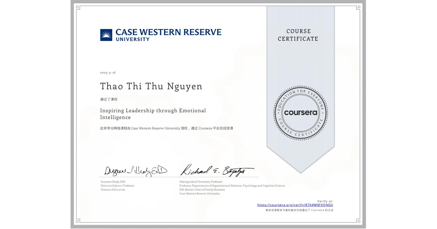 View certificate for Thao Thi Thu Nguyen, Inspiring Leadership through Emotional Intelligence, an online non-credit course authorized by Case Western Reserve University and offered through Coursera