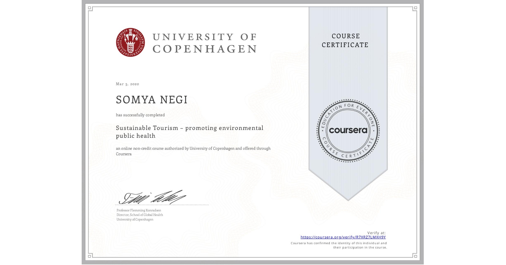 View certificate for SOMYA NEGI, Sustainable Tourism – promoting environmental public health, an online non-credit course authorized by University of Copenhagen and offered through Coursera