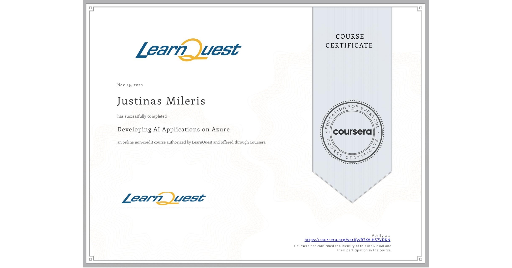 View certificate for Justinas Mileris, Developing AI Applications on Azure, an online non-credit course authorized by LearnQuest and offered through Coursera