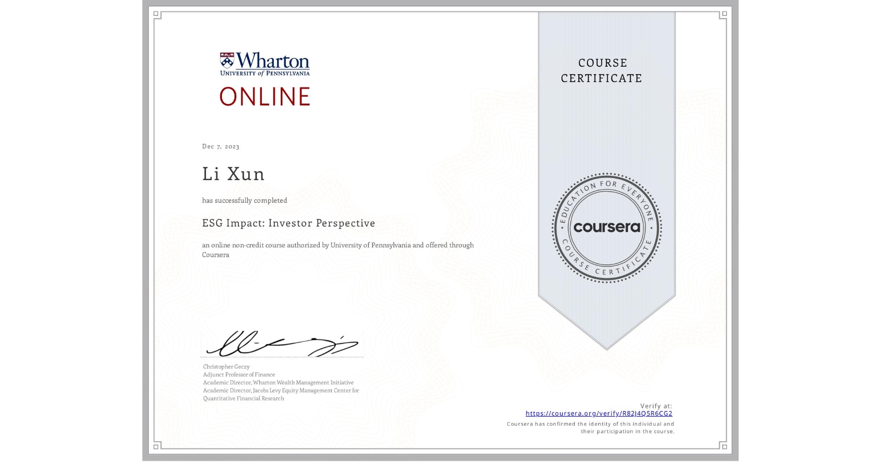 View certificate for Li Xun, ESG Impact: Investor Perspective, an online non-credit course authorized by University of Pennsylvania and offered through Coursera